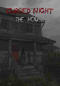CURSED NIGHT - The House