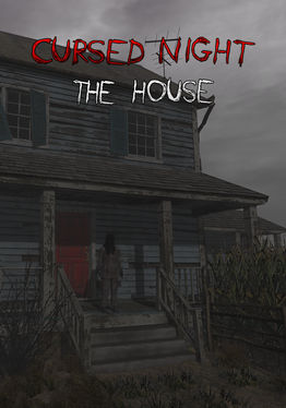 CURSED NIGHT - The House