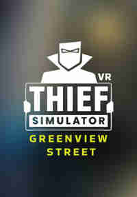 Thief Simulator VR: Greenview Street