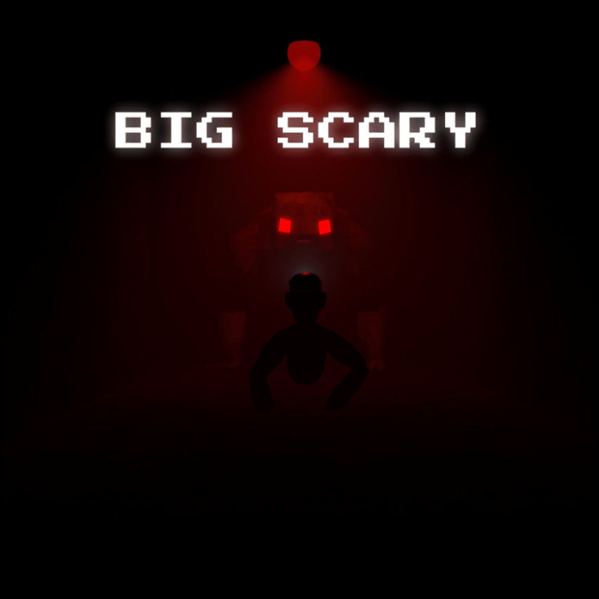 Big scary