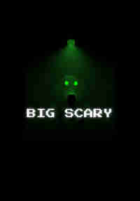 Big scary