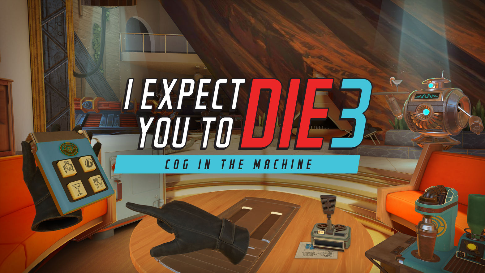 I Expect You To Die 3: Cog in the Machine