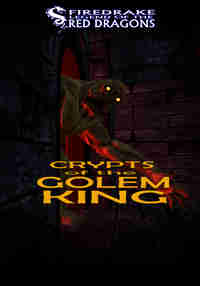 Firedrake Crypts Of The Golem King