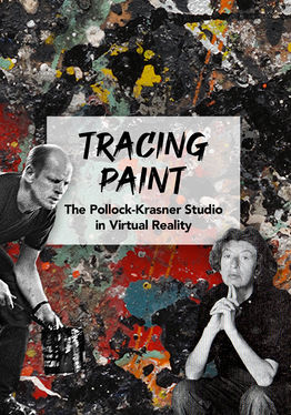 Tracing Paint - The Pollock Krasner Studio in Virtual Reality