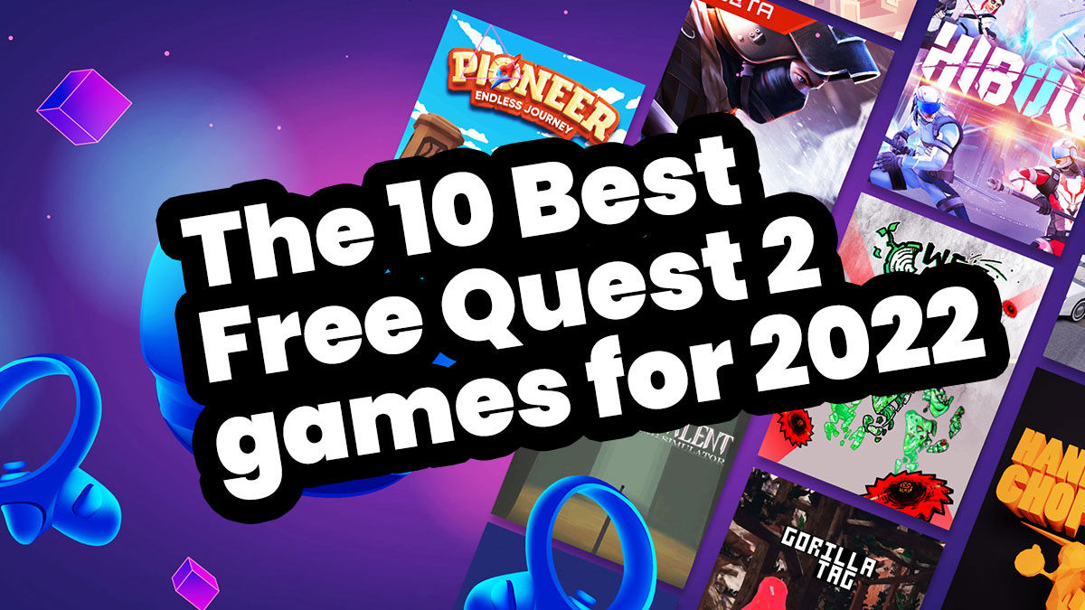 The 10 Best Free Quest 2 games of 2022 | Alt Lab VR